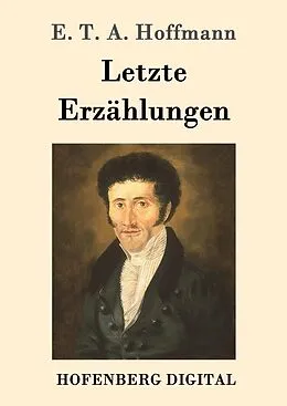 E-Book (epub) Letzte Erzählungen von E. T. A. Hoffmann