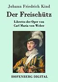E-Book (epub) Der Freischütz von Johann Friedrich Kind