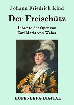E-Book (epub) Der Freischütz von Johann Friedrich Kind