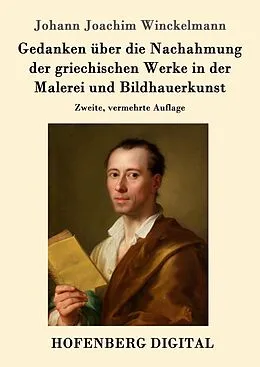 E-Book (epub) Gedanken über die Nachahmung der griechischen Werke in der Malerei und Bildhauerkunst von Johann Joachim Winckelmann