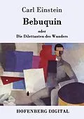 E-Book (epub) Bebuquin von Carl Einstein