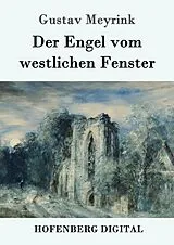 E-Book (epub) Der Engel vom westlichen Fenster von Gustav Meyrink