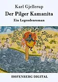 E-Book (epub) Der Pilger Kamanita von Karl Gjellerup