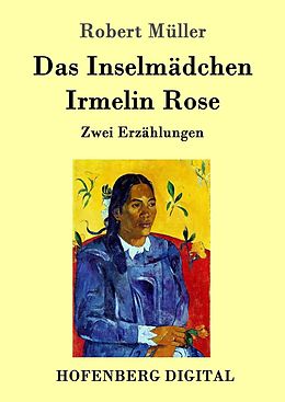 E-Book (epub) Das Inselmädchen / Irmelin Rose von Robert Müller