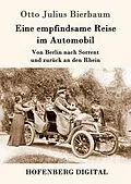 E-Book (epub) Eine empfindsame Reise im Automobil von Otto Julius Bierbaum