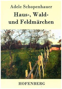 Kartonierter Einband Haus-, Wald- und Feldmärchen von Adele Schopenhauer