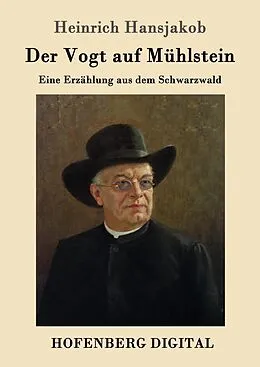 E-Book (epub) Der Vogt auf Mühlstein von Heinrich Hansjakob