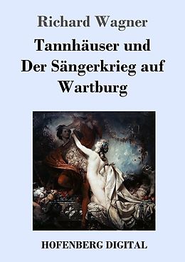 E-Book (epub) Tannhäuser und Der Sängerkrieg auf Wartburg von Richard Wagner