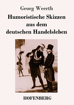 Kartonierter Einband Humoristische Skizzen aus dem deutschen Handelsleben von Georg Weerth