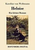 E-Book (epub) Heloise von Karoline von Woltmann