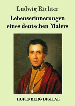 E-Book (epub) Lebenserinnerungen eines deutschen Malers von Ludwig Richter