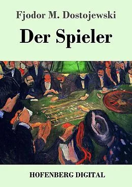 E-Book (epub) Der Spieler von Fjodor M. Dostojewski