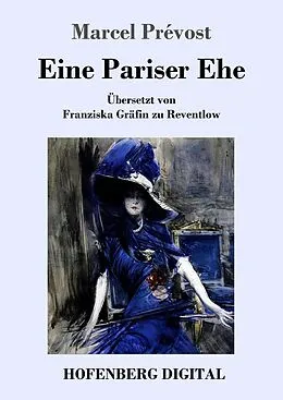 E-Book (epub) Eine Pariser Ehe von Marcel Prévost