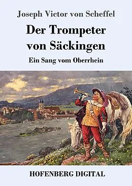 E-Book (epub) Der Trompeter von Säckingen von Joseph Victor Von Scheffel