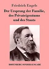Kartonierter Einband Der Ursprung der Familie, des Privateigentums und des Staats von Friedrich Engels