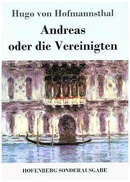 Kartonierter Einband Andreas oder die Vereinigten von Hugo von Hofmannsthal