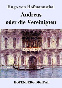 E-Book (epub) Andreas oder die Vereinigten von Hugo Von Hofmannsthal