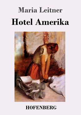 Kartonierter Einband Hotel Amerika von Maria Leitner