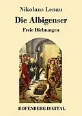 E-Book (epub) Die Albigenser von Nikolaus Lenau