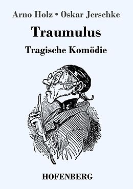 Kartonierter Einband Traumulus von Arno Holz, Oskar Jerschke