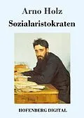 E-Book (epub) Sozialaristokraten von Arno Holz