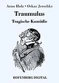 E-Book (epub) Traumulus von Arno Holz, Oskar Jerschke