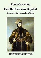 E-Book (epub) Der Barbier von Bagdad von Peter Cornelius
