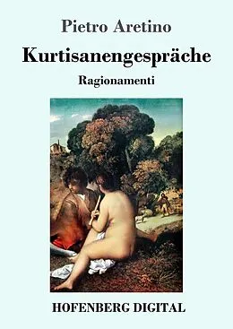 E-Book (epub) Kurtisanengespräche von Pietro Aretino