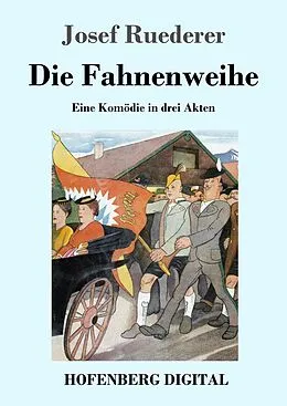 E-Book (epub) Die Fahnenweihe von Josef Ruederer