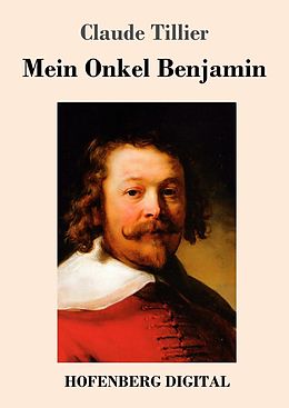 E-Book (epub) Mein Onkel Benjamin von Claude Tillier