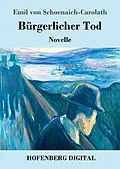 E-Book (epub) Bürgerlicher Tod von Emil von Schoenaich-Carolath