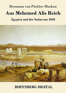 E-Book (epub) Aus Mehemed Alis Reich von Hermann von Pückler-Muskau