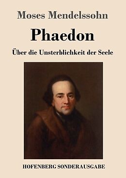 Kartonierter Einband Phaedon oder über die Unsterblichkeit der Seele von Moses Mendelssohn