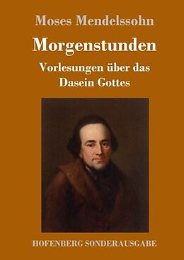 Fester Einband Morgenstunden oder Vorlesungen über das Dasein Gottes von Moses Mendelssohn