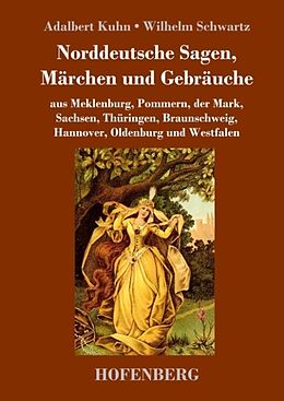 Fester Einband Norddeutsche Sagen, Märchen und Gebräuche von Adalbert Kuhn, Wilhelm Schwartz