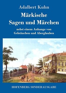 Fester Einband Märkische Sagen und Märchen von Adalbert Kuhn