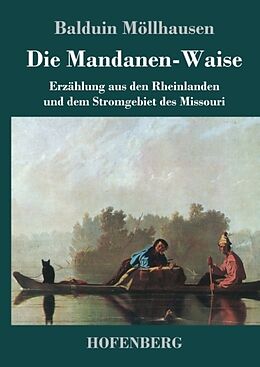 Fester Einband Die Mandanen-Waise von Balduin Möllhausen