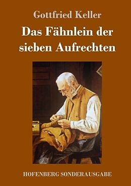 Fester Einband Das Fähnlein der sieben Aufrechten von Gottfried Keller