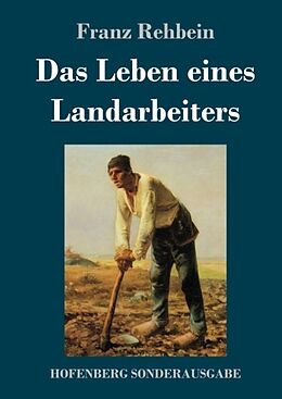 Fester Einband Das Leben eines Landarbeiters von Franz Rehbein