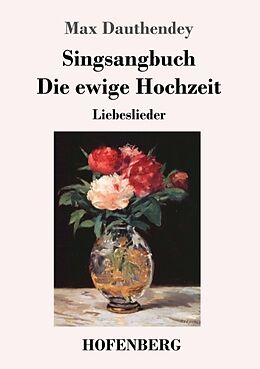 Kartonierter Einband Singsangbuch / Die ewige Hochzeit von Max Dauthendey