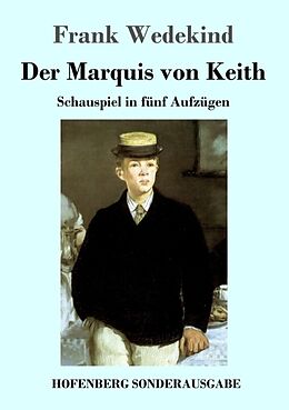 Kartonierter Einband Der Marquis von Keith von Frank Wedekind