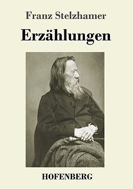 Kartonierter Einband Erzählungen von Franz Stelzhamer