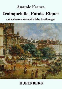 Kartonierter Einband Crainquebille, Putois, Riquet von Anatole France