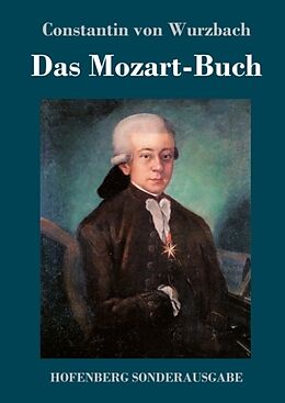 Fester Einband Das Mozart-Buch von Constantin Von Wurzbach