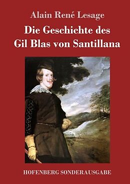 Fester Einband Die Geschichte des Gil Blas von Santillana von Alain René Lesage