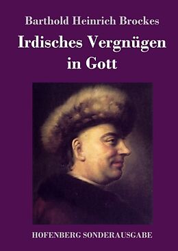 Fester Einband Irdisches Vergnügen in Gott von Barthold Heinrich Brockes
