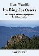 Kartonierter Einband Im Ring des Ossers von Hans Watzlik