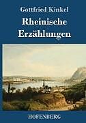 Fester Einband Rheinische Erzählungen von Gottfried Kinkel