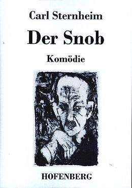 Kartonierter Einband Der Snob von Carl Sternheim