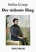 Kartonierter Einband Der siebente Ring von Stefan George